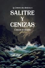 Salitre y cenizas (La corona del oráculo 1)