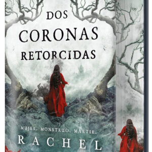 Dos coronas retorcidas (edición especial limitada) (La hiedra y el hueso 2)