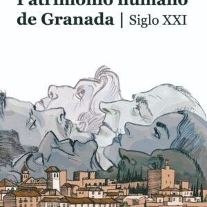 Patrimonio humano de Granada. Siglo XXI